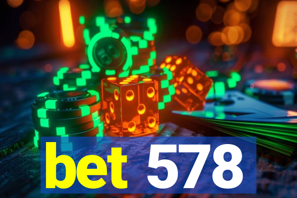 bet 578